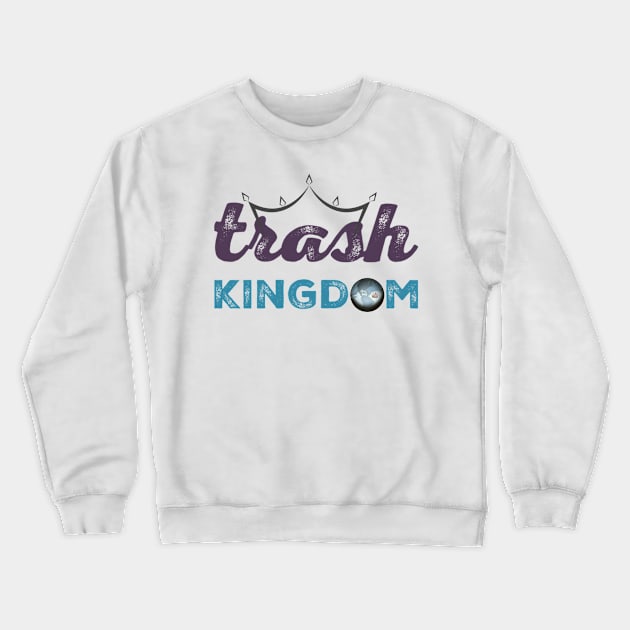 Trash Kingdom Crewneck Sweatshirt by QueenCityComedy